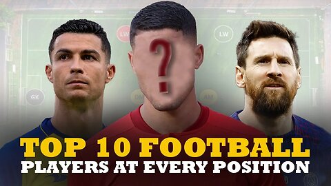 Discover the Experts: Best Football Players in Every Position