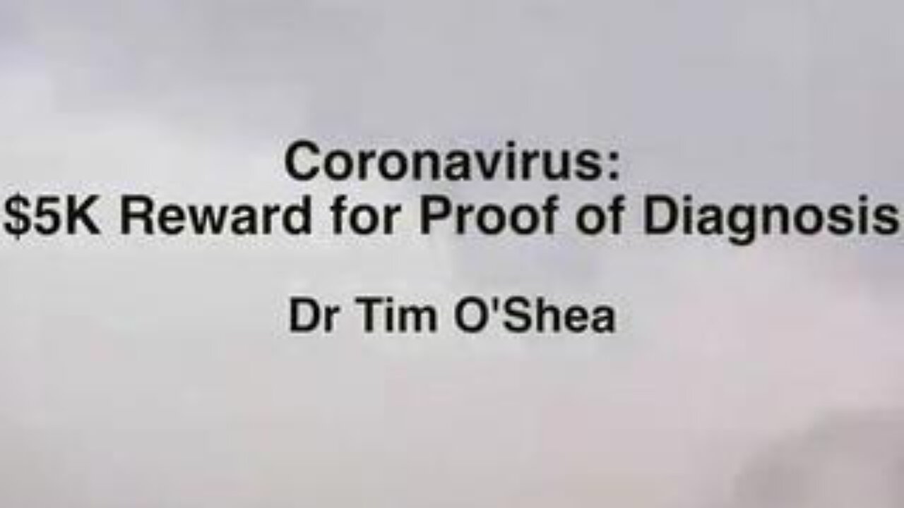 Why No COVID Patient Has Proof of Diagnosis - Dr Tim O'Shea (April 17th 2020)