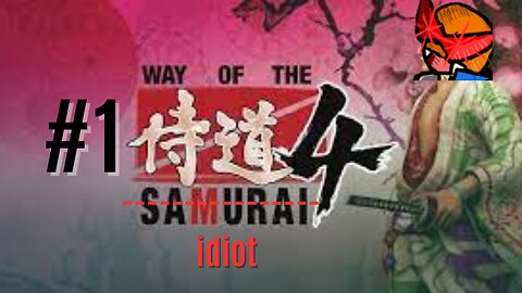 way of the samurai more like way of the idiot