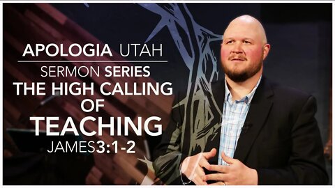 The High Calling of Teaching | Sermon 05/08/2022