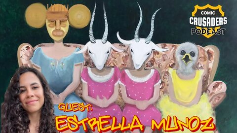 Al chats with artist Estrella Munoz - Comic Crusaders Podcast #243