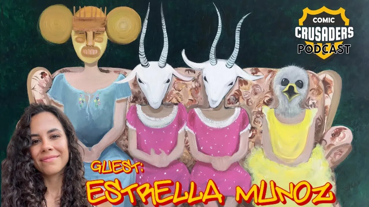 Al chats with artist Estrella Munoz - Comic Crusaders Podcast #243