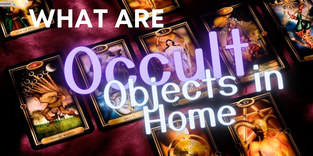 Occult Objects in Your Home - Give Demons Legal Grounds