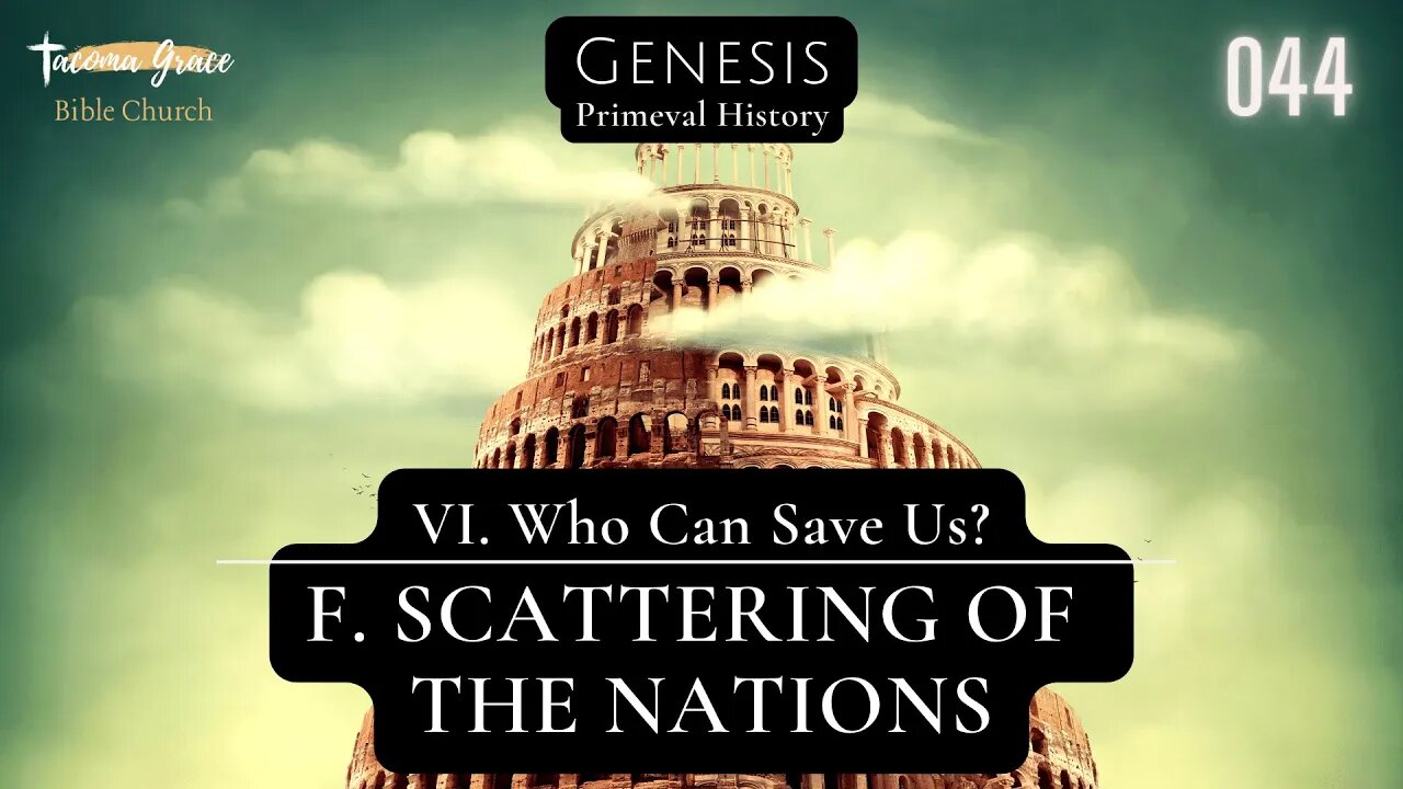 Scattering the Nations | Genesis 11:5-9