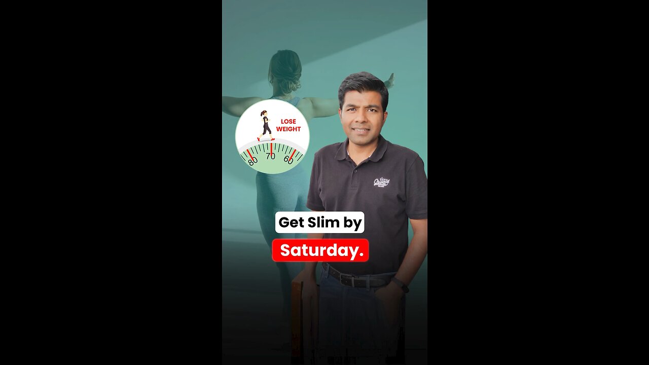 Get slim by Saturday