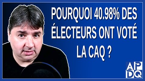 Pourquoi 40% des électeurs ont voté pour la CAQ