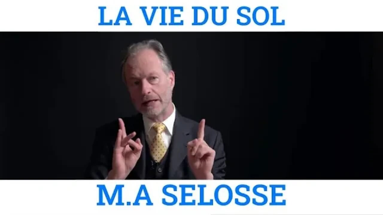 La vie du sol, Marc André Selosse