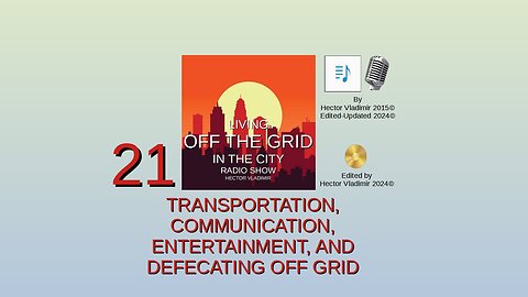 21 Transportation communication entertainment and defecation while off grid