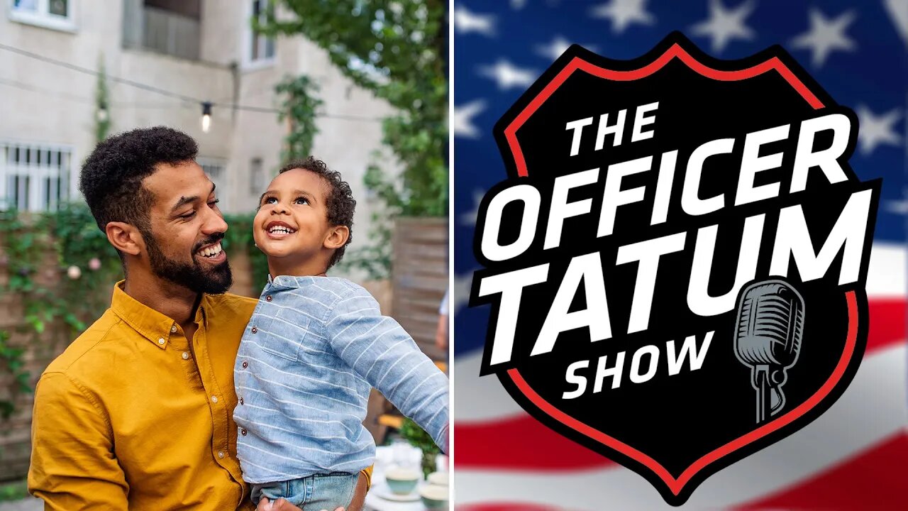 Officer Tatum: When Are We Going to Address Absent Fathers in the Black Community?