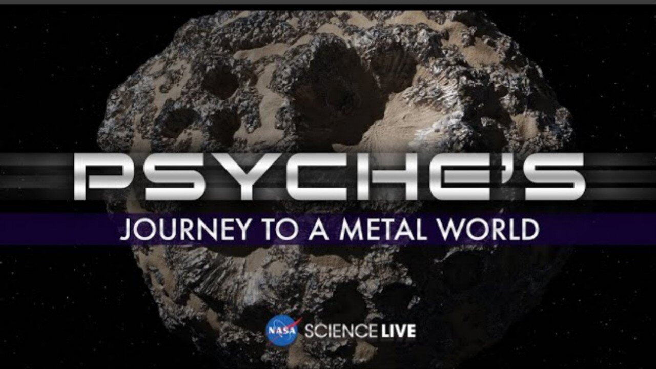 NASA-science-Live--Psyche's Journey-to-a-Metal-world--official