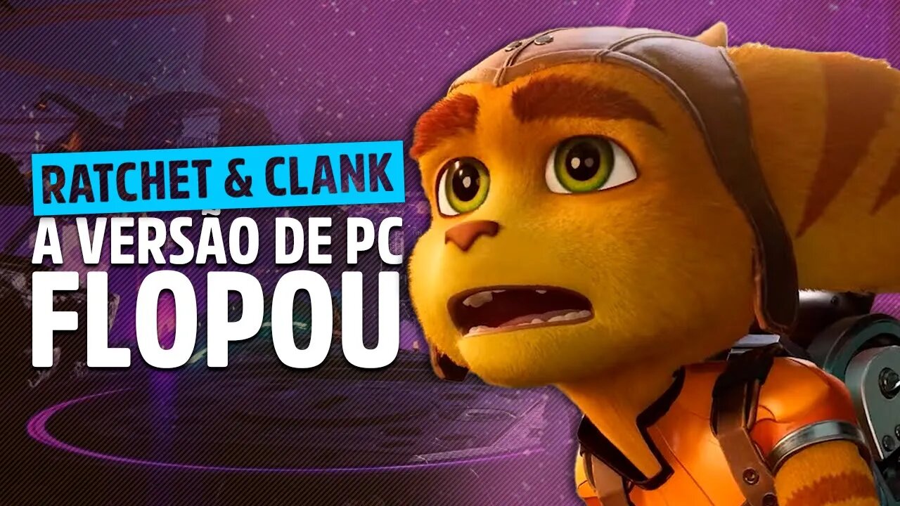 EXCLUSIVO DA SONY FLOPOU NO PC! Ratchet & Clank: Rift Apart é um fiasco