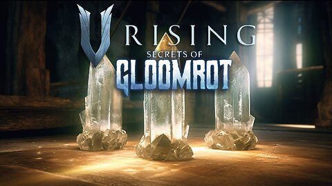 V Rising: Secrets of Gloomrot | The Search for the God Crystals