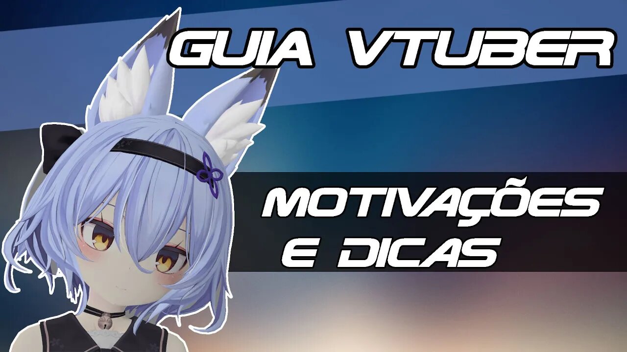 Guia Vtuber Motivações e Dicas bate-papo