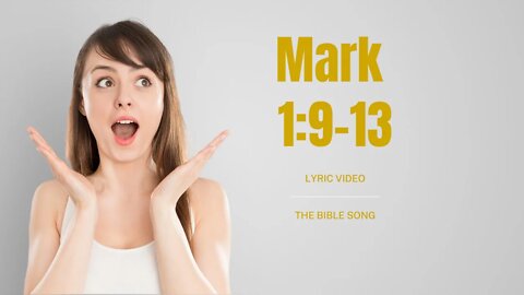 Mark 1:9-13 [Lyric Video] - The Bible Song