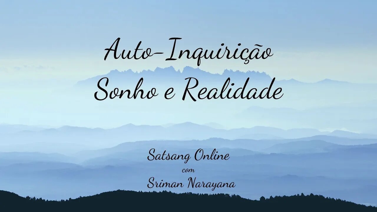 Auto-Inquirição - Sonho e Realidade
