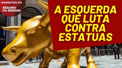 Boulos agora quer derrubar a estátua da Bolsa de Valores | Momentos Resumo da Semana