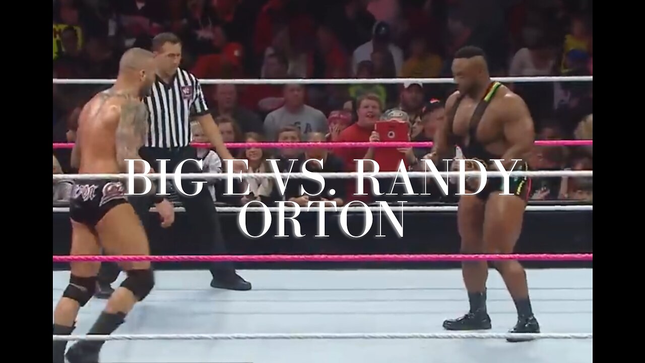 Big E vs. Randy Orton