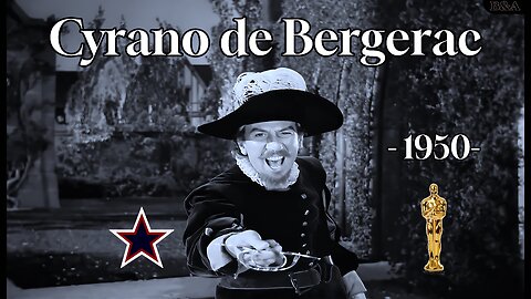 Cyrano de Bergerac - 1950 (HD): Starring José Ferrer (Oscar Winner)