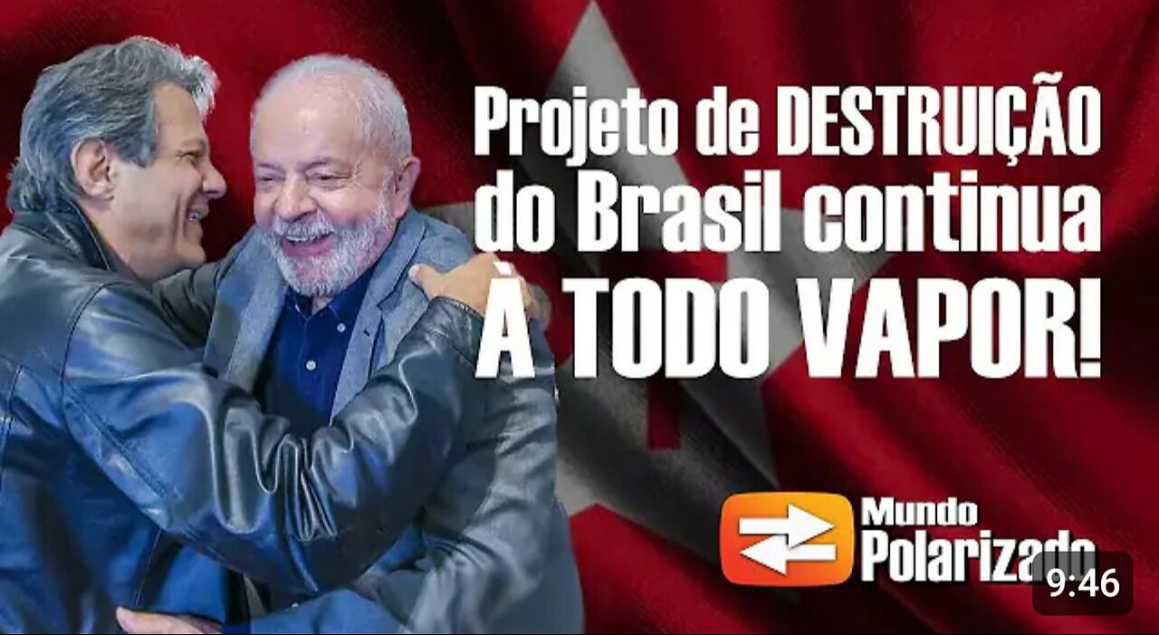 PROJETO DE DESTRUIÇÃO DO BRASIL CONTINUA À TODO VAPOR!