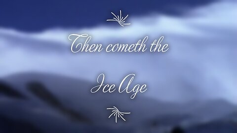 Does Scripture Mention An Ice Age?