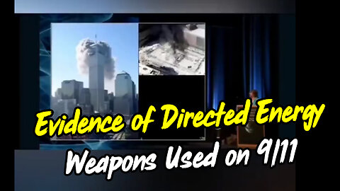 Warning! Evidence of Directed Energy Weapons Used on 9/11