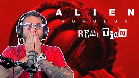 Alien Romulus trailer reaction