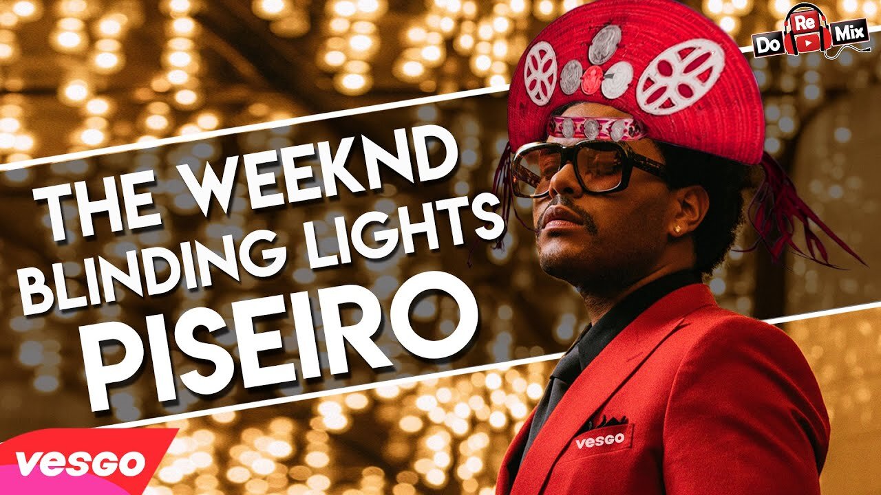 THE WEEKND - BLINDING LIGHTS - VERSÃO PISEIRO