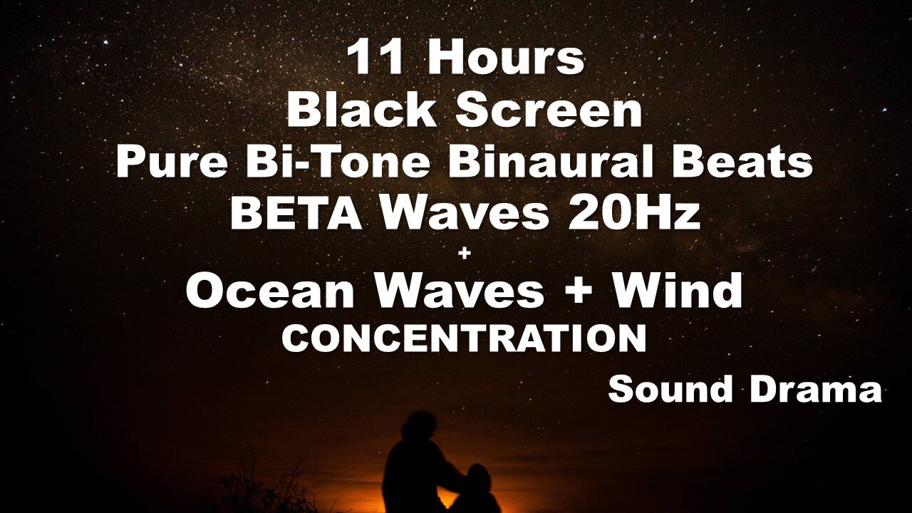 Binaural-Beats Beta-Waves @20Hz +Wind+Beach 11 hours Black Screen Study Concentrate Learn Meditate