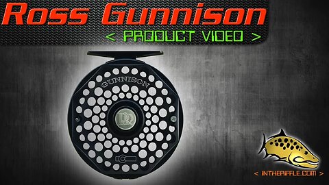 Ross Reels Gunnison Fly Reel Gear Video