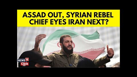 Syria War | Golani On Assads Ouster, Syrian Rebels Eye Next Target Iran As Assad Flees | N18G