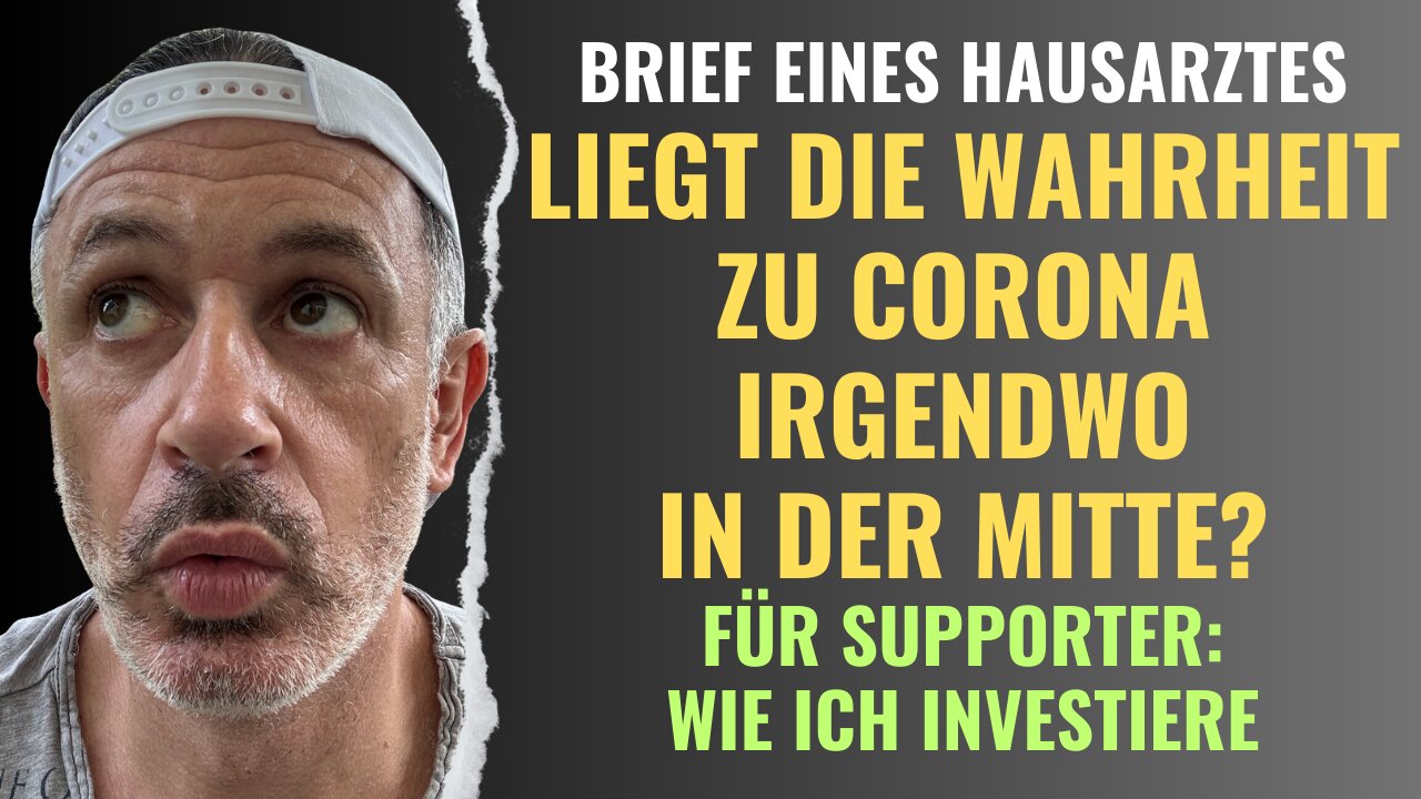 Liegt die Wahrheit bei Corona irgendwo in der Mitte? Für Supporter: Wie ich investiere