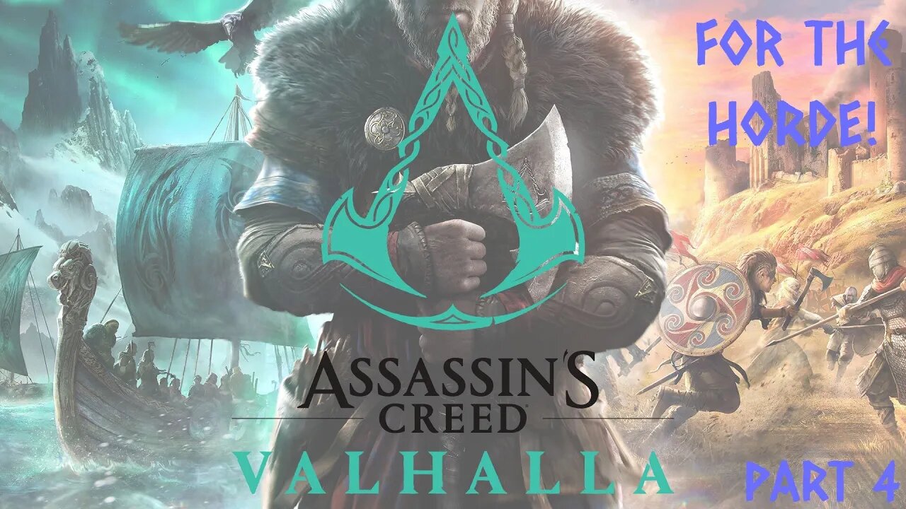 For The HORDE! Assassins Creed Valhalla Part 4