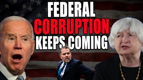 The Federal Corruption just keeps coming. Janet Yellen's Treasury Department covers for Hunter Biden