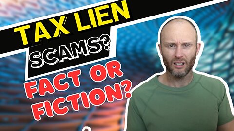 Tax Lien Scam... Fact or Fiction?!?!