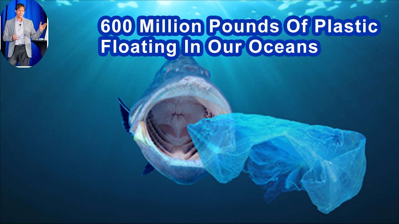 Nearly 600 Million Pounds Of Plastic Are Now Floating In Our Oceans