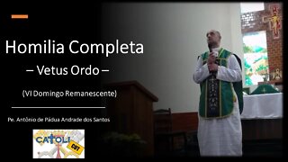 CATOLICUT - HOMILIA COMPLETA (VI Domingo Remanescente)