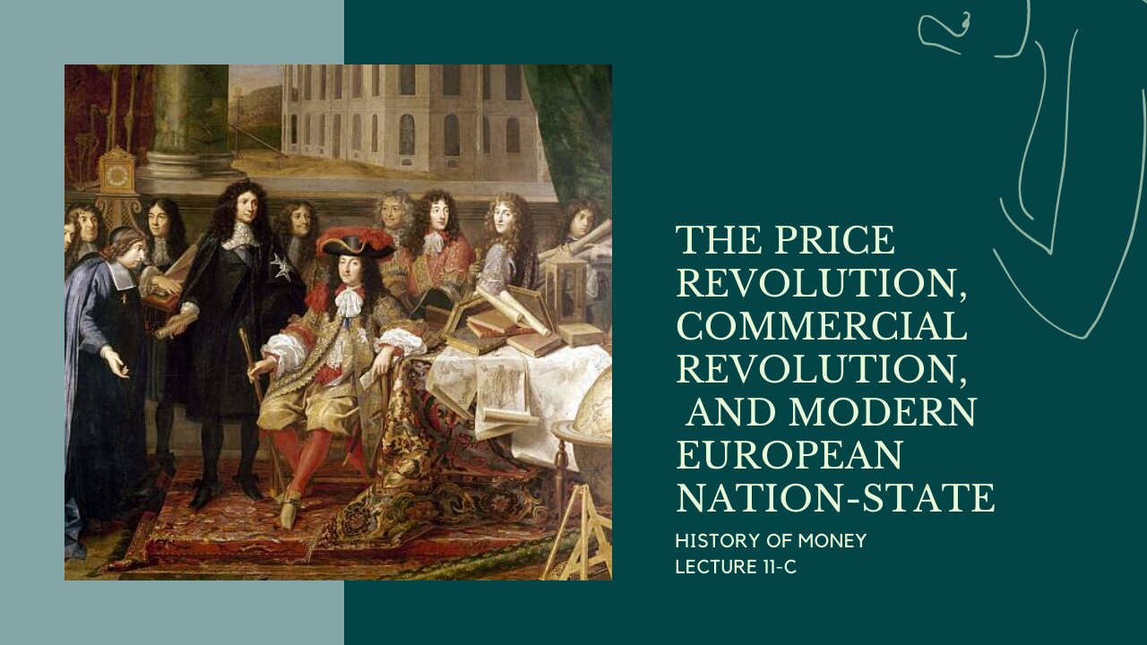 The Price Revolution, Commercial Revolution, and Modern European Nation-State (HOM 11-C)