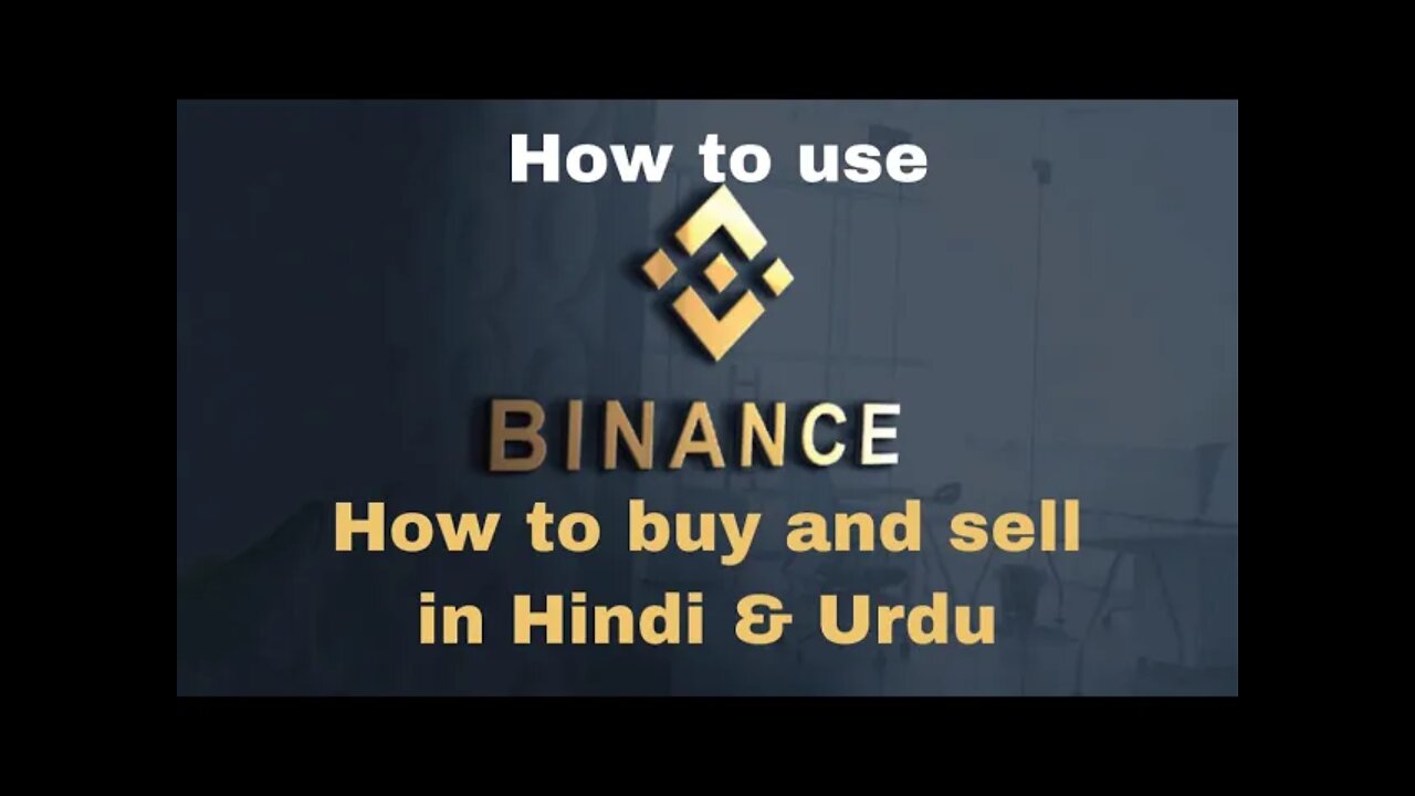 How to buy and sell cryptocurrency on Binance in Hindi and Urdu | How to use Binance Exchange