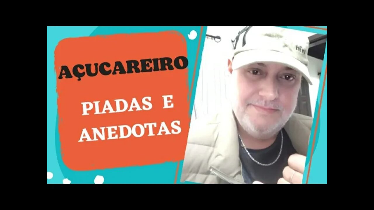 PIADAS E ANEDOTAS - O AÇUCAREIRO - #shorts