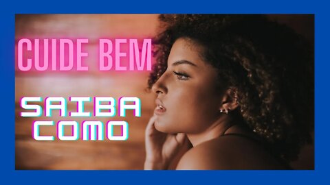 CUIDE BEM DA SUA MULHER. POEMA DA MULHER