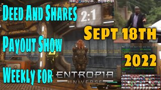 Deed And Shares Payout Show Weekly for Entropia Universe Sept 18th 2022