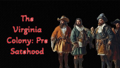 Virginia: From Colony to Statehood History