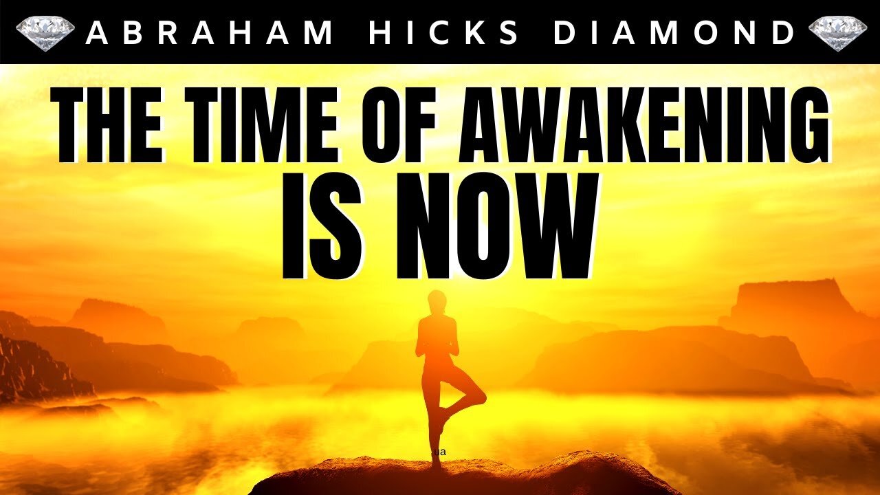 💎Abraham Hicks DIAMOND💎 | The Great Awakening is Happening NOW | Law Of Attraction (LOA)