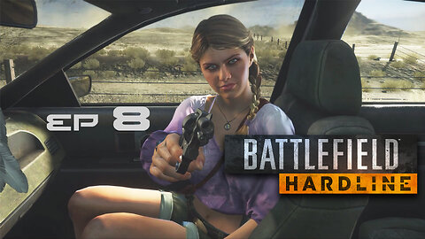 Battlefield Hardline Ep. 8 - "Sovereign Land"