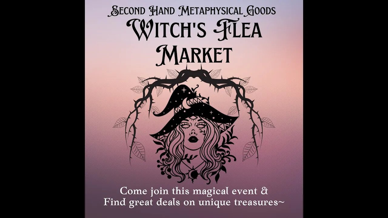 Witch's Flea-Market - September 10th 2022 - 10-5 PM PST