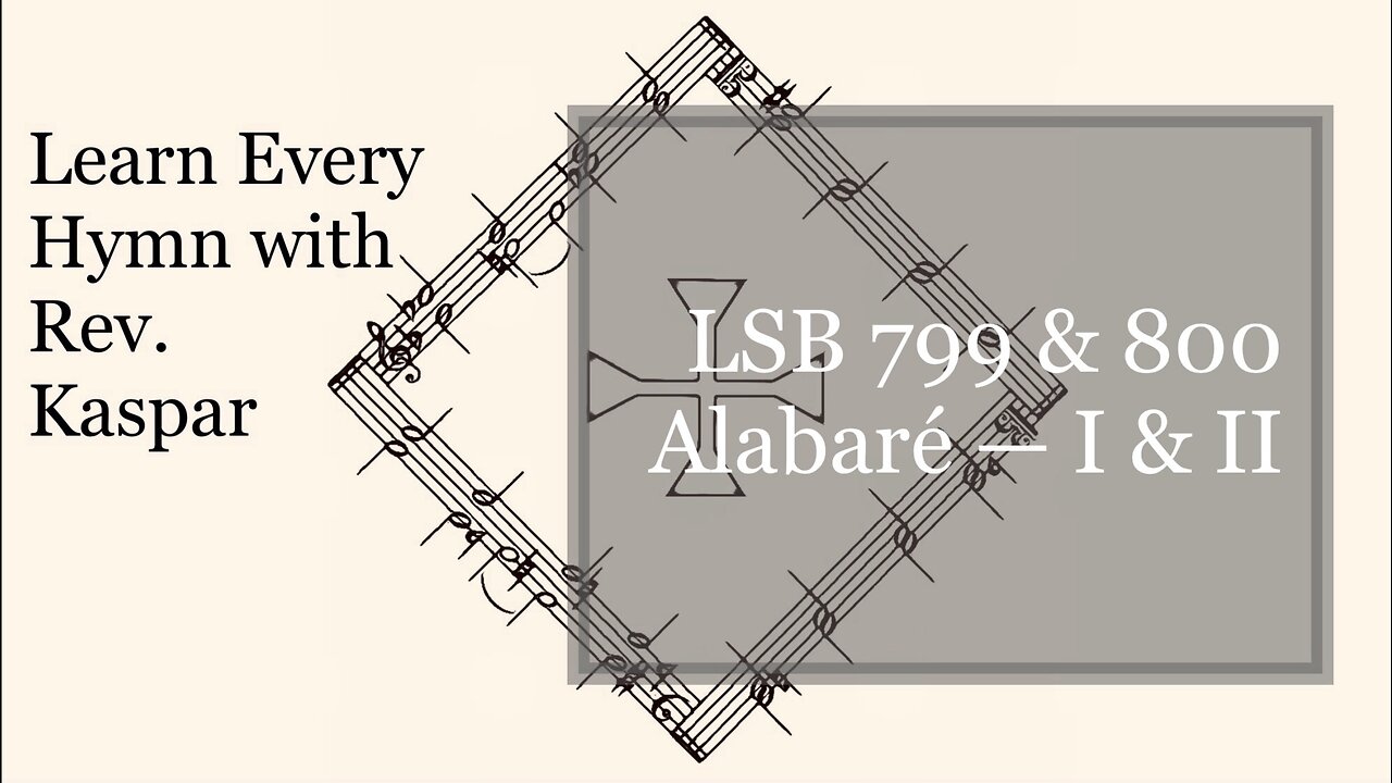 799 & 800 Alabaré — I & II ( Lutheran Service Book )