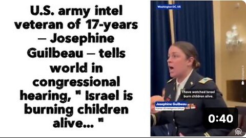 U.S. army intel veteran tells world, " Israel is burning children alive... "