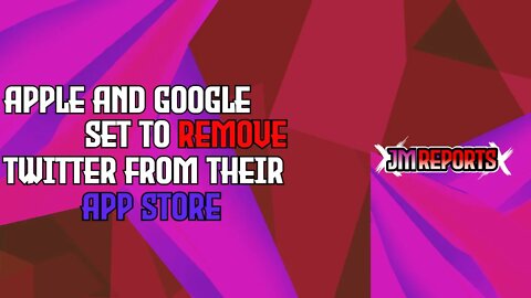 Apple and google to REMOVE twitter from their apps store