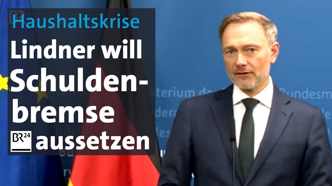 Haushaltskrise_ Lindner will Schuldenbremse aussetzen _ BR24.