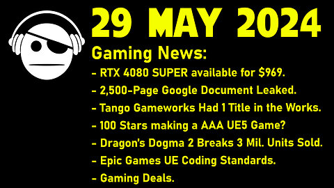 Gaming News | RTX 4080 Super | Tango Gameworks | Dragon´s Dogma 2 | Epic Games | Deals | 29 MAY 2024